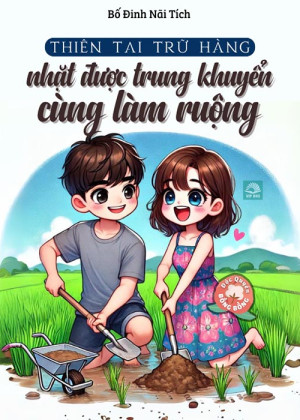 Trữ Hàng Thời Thiên Tai, Nhặt Được Trung Khuyển Cùng Làm Ruộng ( Dịch Full )